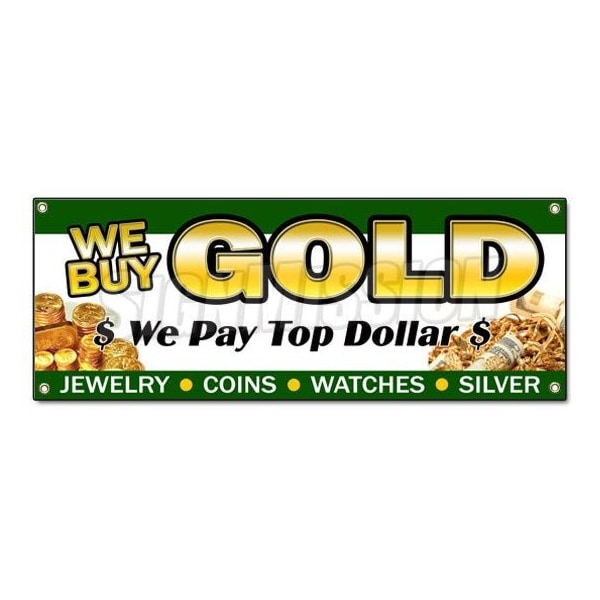 WE BUY GOLD 1 BANNER SIGN pawn shop jewelry cash silver top price